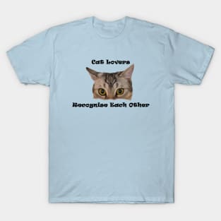 Cat lovers recognize each other Design T-Shirt